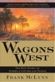 Go to record Wagons west : the epic story of America's overland trails
