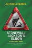 Go to record Stonewall Jackson's elbow #5 : an Owen Allison mystery