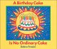 Go to record A birthday cake is no ordinary cake