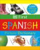 Go to record DK first Spanish picture dictionary.