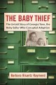 Go to record The baby thief : the untold story of Georgia Tann, the bab...