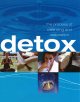 Go to record Detox : the process of cleansing and restoration