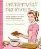Go to record Deceptively delicious : simple secrets to get your kids ea...