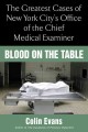 Go to record Blood on the table : the greatest cases of New York City's...