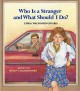 Go to record Who is a stranger and what should I do?