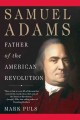 Go to record Samuel Adams : father of the American Revolution