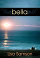 Go to record Bella a novelization of the award-winning movie