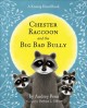 Go to record Chester Raccoon and the big bad bully