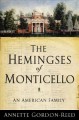Go to record The Hemingses of Monticello : an American family