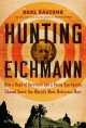 Go to record Hunting Eichmann : how a band of survivors and a young spy...