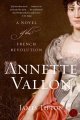 Go to record Annette Vallon : a novel of the French Revolution